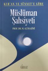 Kur’an ve Sünnet'e Göre Müslüman Şahsiyeti